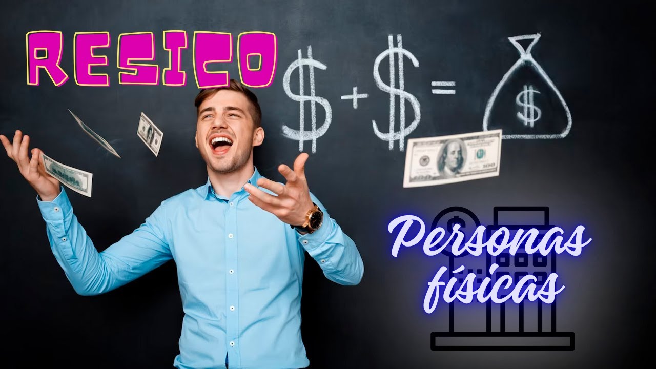 Facilidades RESICO personas físicas 2025 / ¿Es un régimen fácil de llevar?