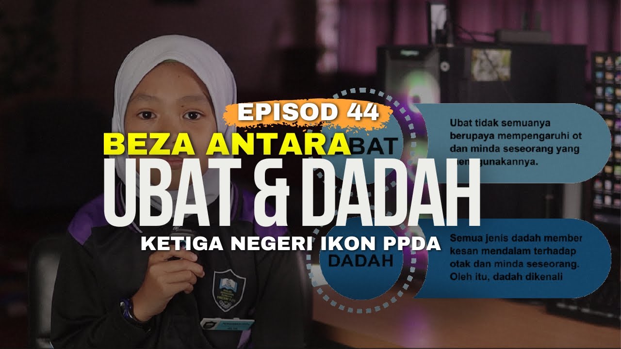 Episod 44: Beza Antara Ubat dan Dadah (Ikon Murid PPDa)