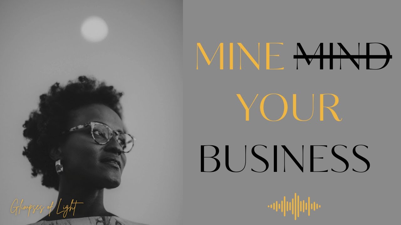 Mining your Business for Gold | Weekly Encouragement | Glimpses of Light