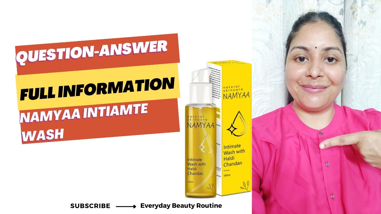 Namyaa Intimate Hygiene Wash Full Information.How to Use.Question Answer Round.Women Hygiene Wash