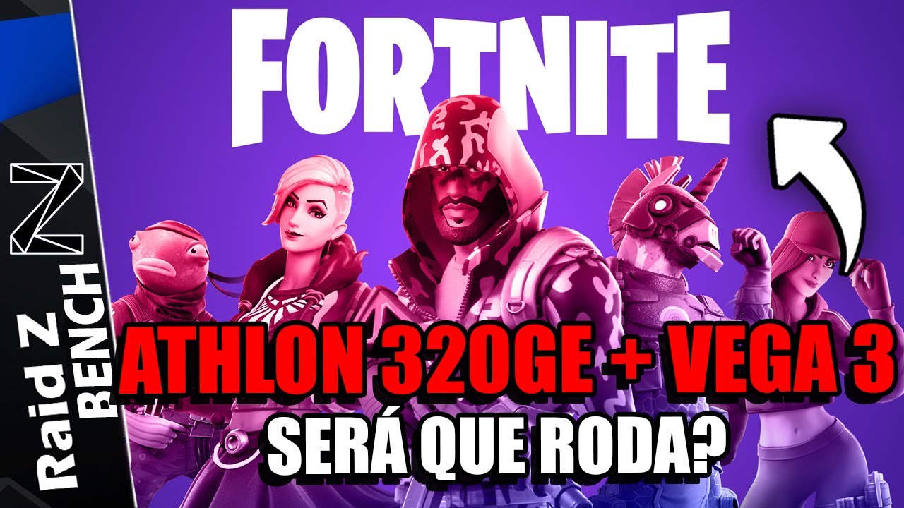 FORTNITE | ATHLON 320GE + VEGA 3  | Ser&aacute; que Roda?