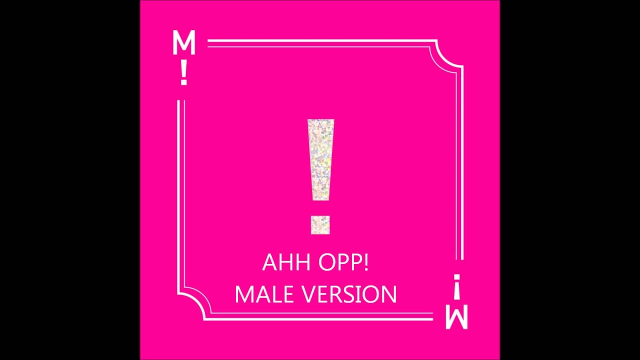 MAMAMOO - AHH OPP! [MALE VERSION]