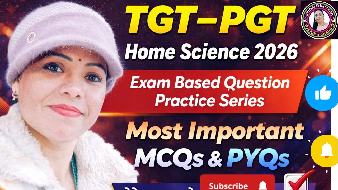 TGT–PGT Home Science 2026 | Exam Based Question Practice Series | Most Important MCQs & PYQs