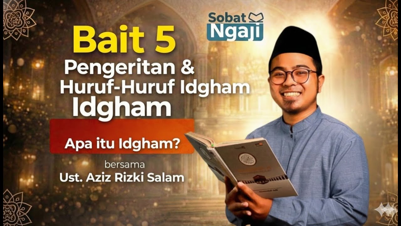 Bait 5 Tuhfatul Athfāl | Pengertian & Huruf-Huruf Idgham