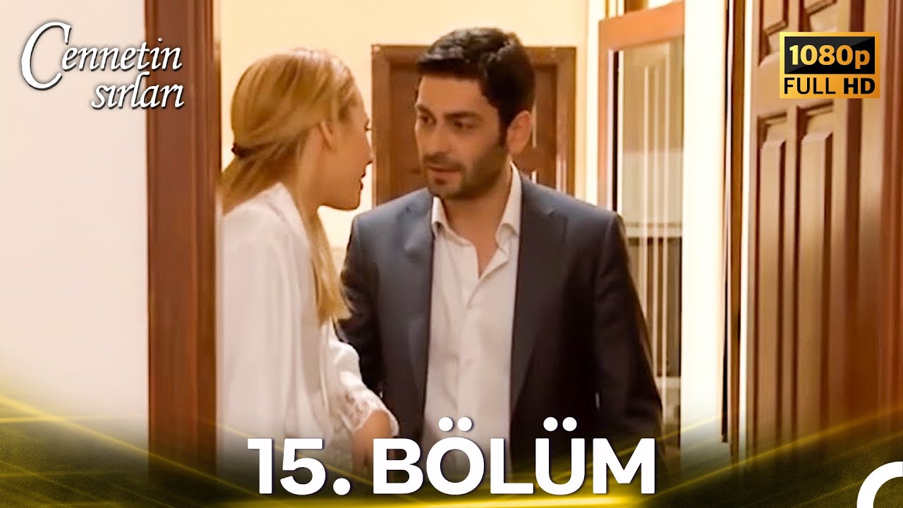 Cennetin Sırları 15. Bölüm (FULL HD)