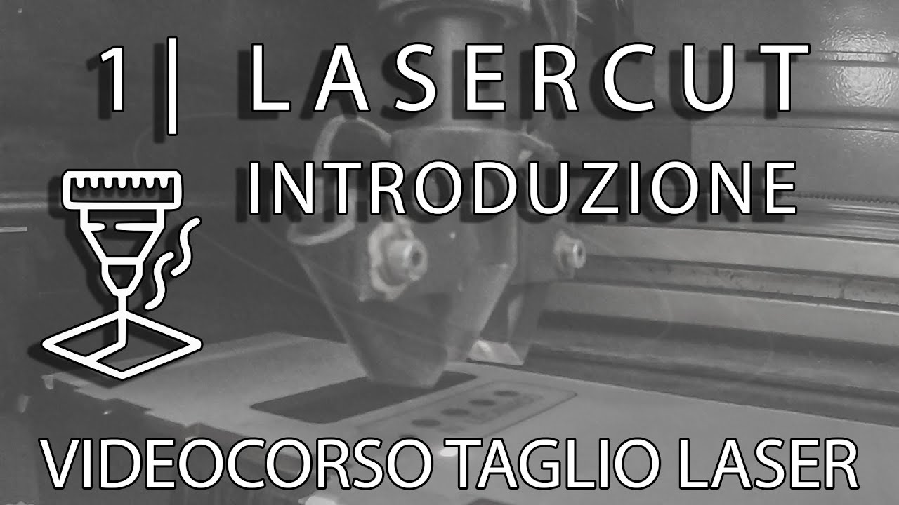 Taglio Laser  Lezione 1 ITA | Introduzione