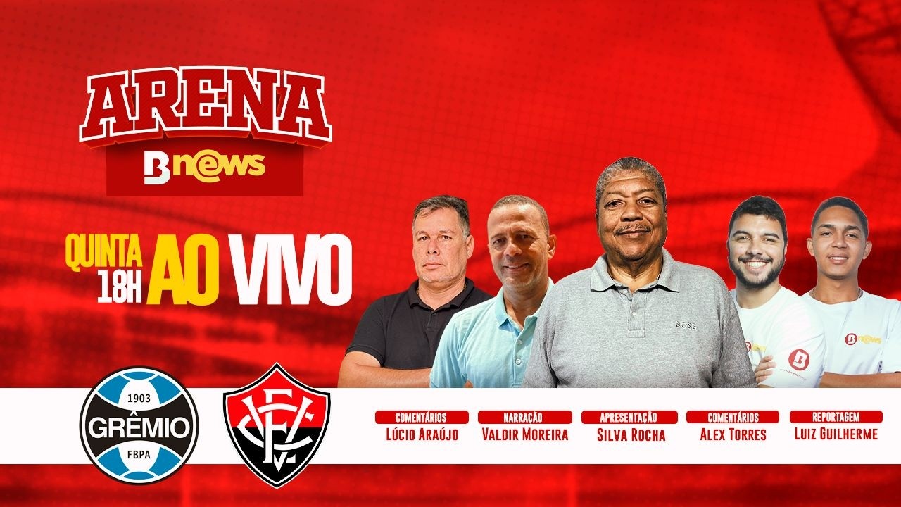 GRÊMIO X VITÓRIA - AO VIVO -  CAMPEONATO BRASILEIRO 2026 - ARENA BNEWS