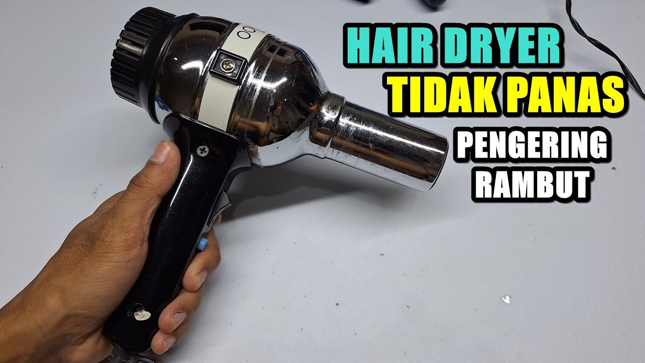HAIR DRYER PENGERING RAMBUT TIDAK MAU PANAS