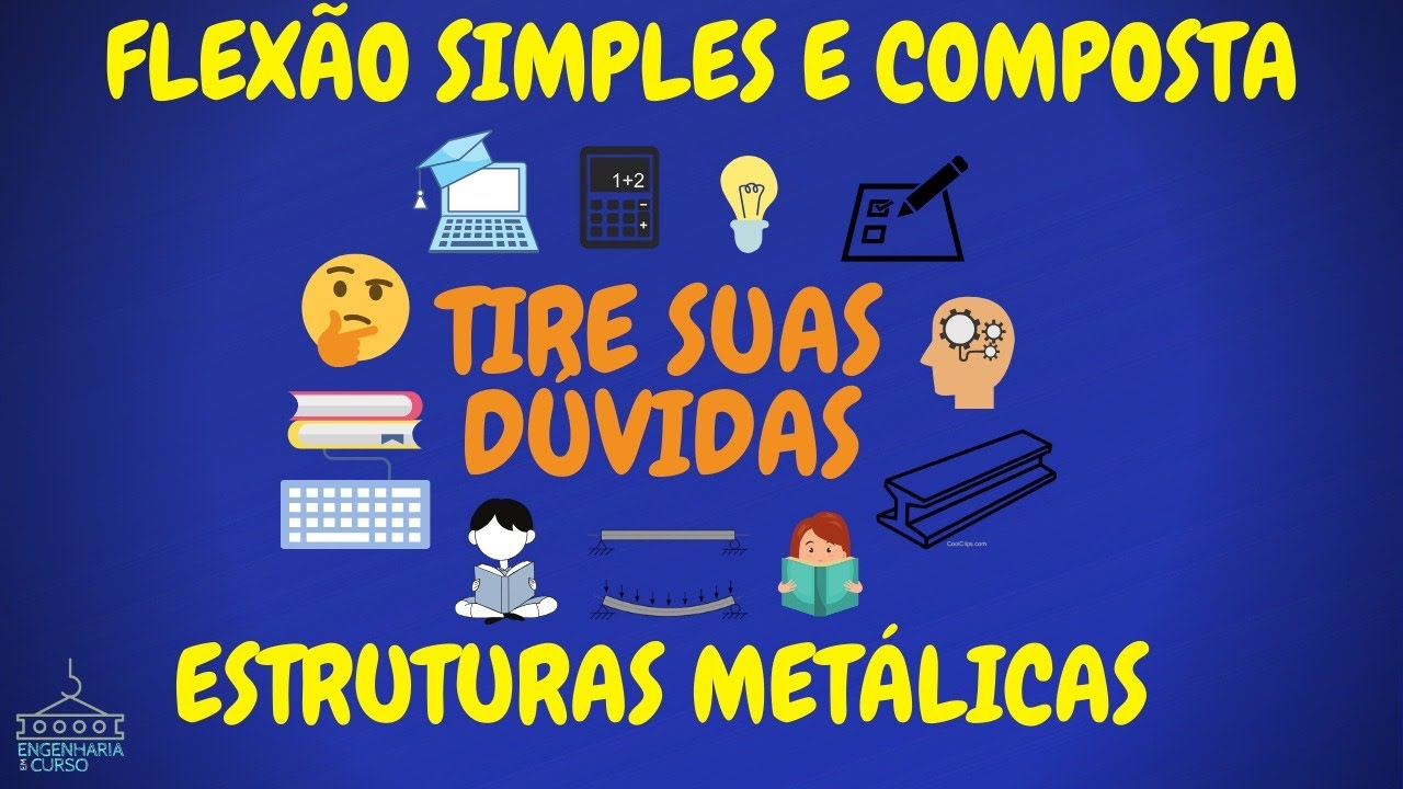 LIVE - Flex&atilde;o simples e composta em estruturas de a&ccedil;o (tire suas d&uacute;vidas)
