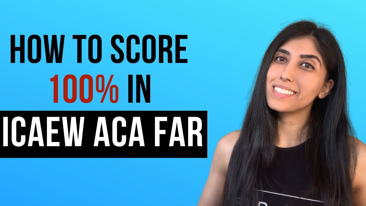 How To Pass ACA FAR Exam & Get 100% First-Time! ICAEW Financial Accounting And Reporting