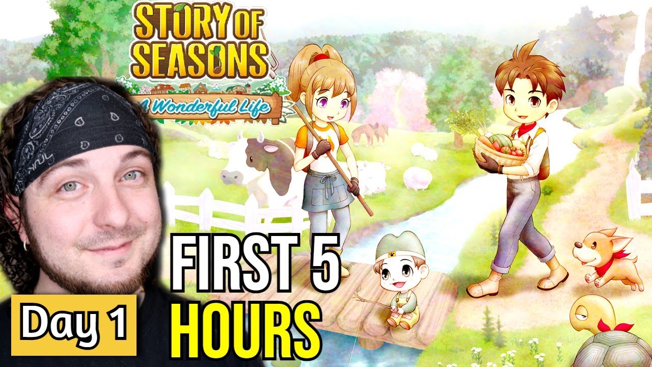 FIRST 5 HOURS OF Story of Seasons: A Wonderful Life - Day 1