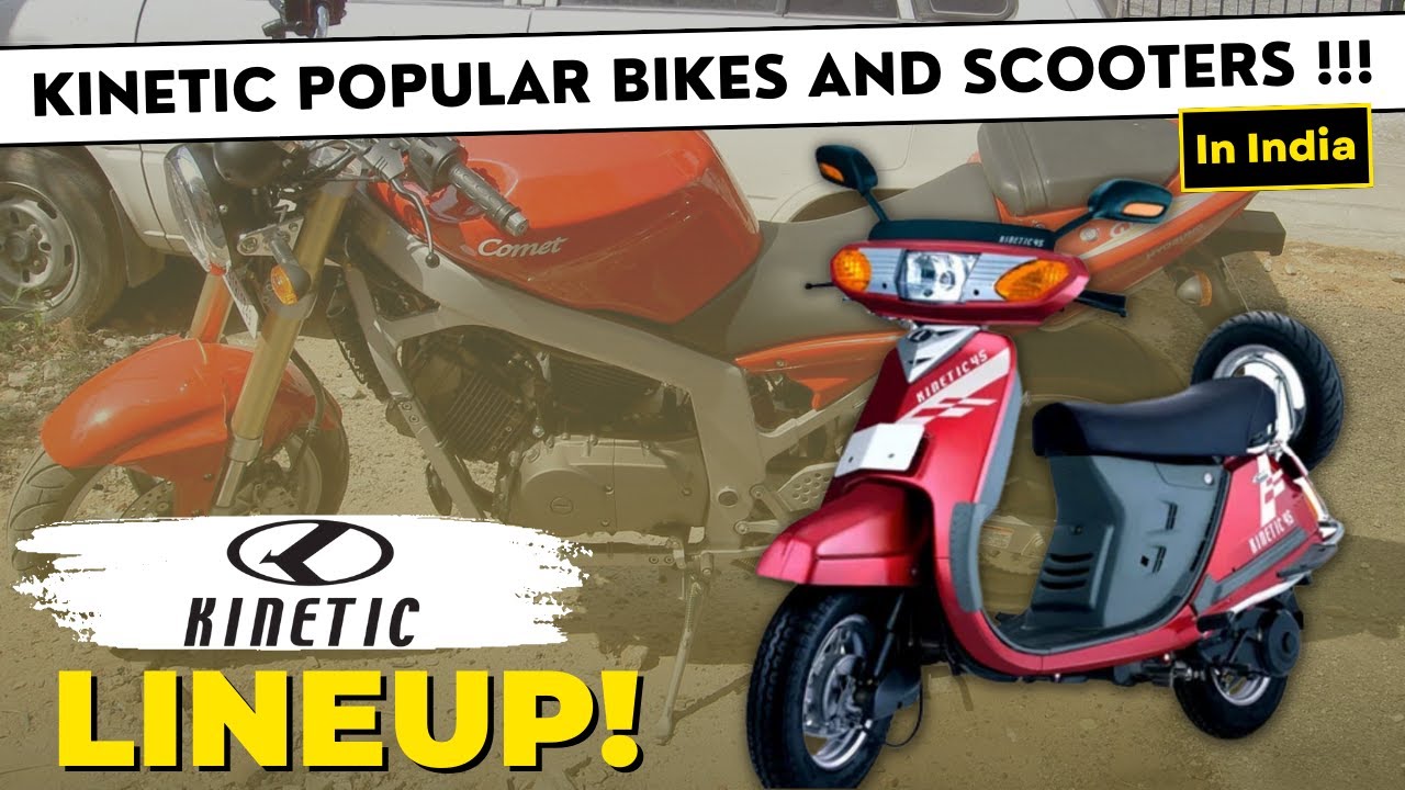 Kinetic Popular Bikes And Scooters Lineup In India !!!