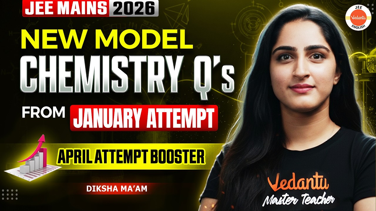 JEE Mains 2026 | Most Important New Questions from January Attempt for April | Diksha Ma’am