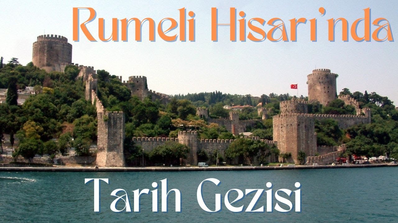 Rumelihisarı'nda Tarih Gezisi