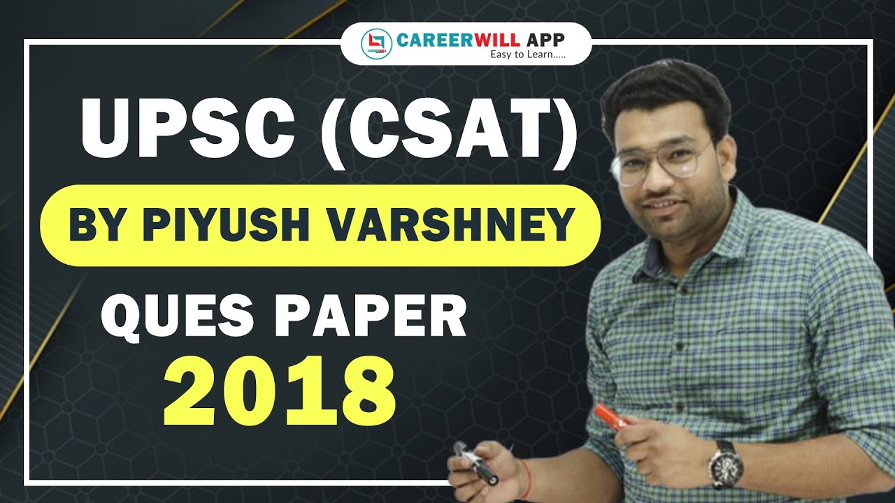 UPSC IAS PRE CSAT 2018 by Piyush Varshney sir | Careerwill UPSC IAS PCS