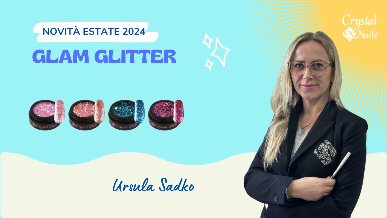 TUTORIAL Nuovi Glam Glitter Crystal Nails Novità Estate 2024 con Ursula Sadko