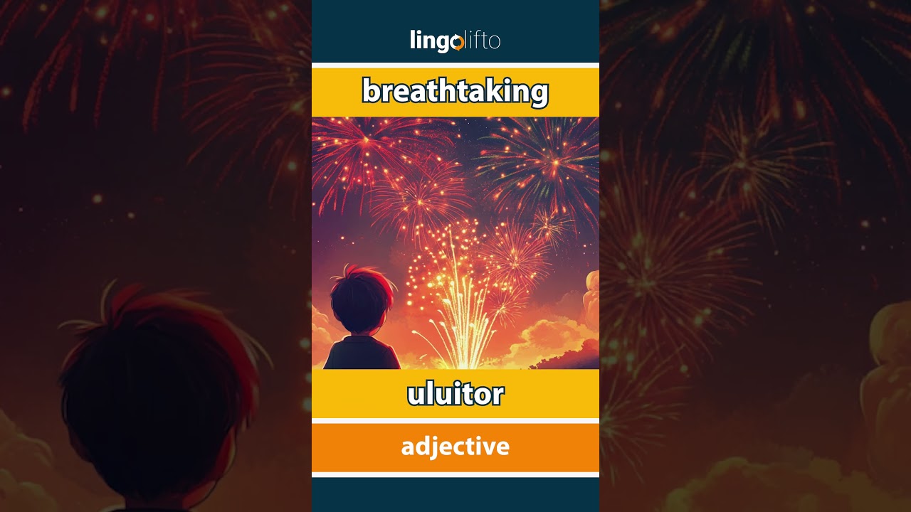 🇬🇧🇷🇴 breathtaking - uluitor : learn English : să &icirc;nvățăm engleza : vocabulary builder