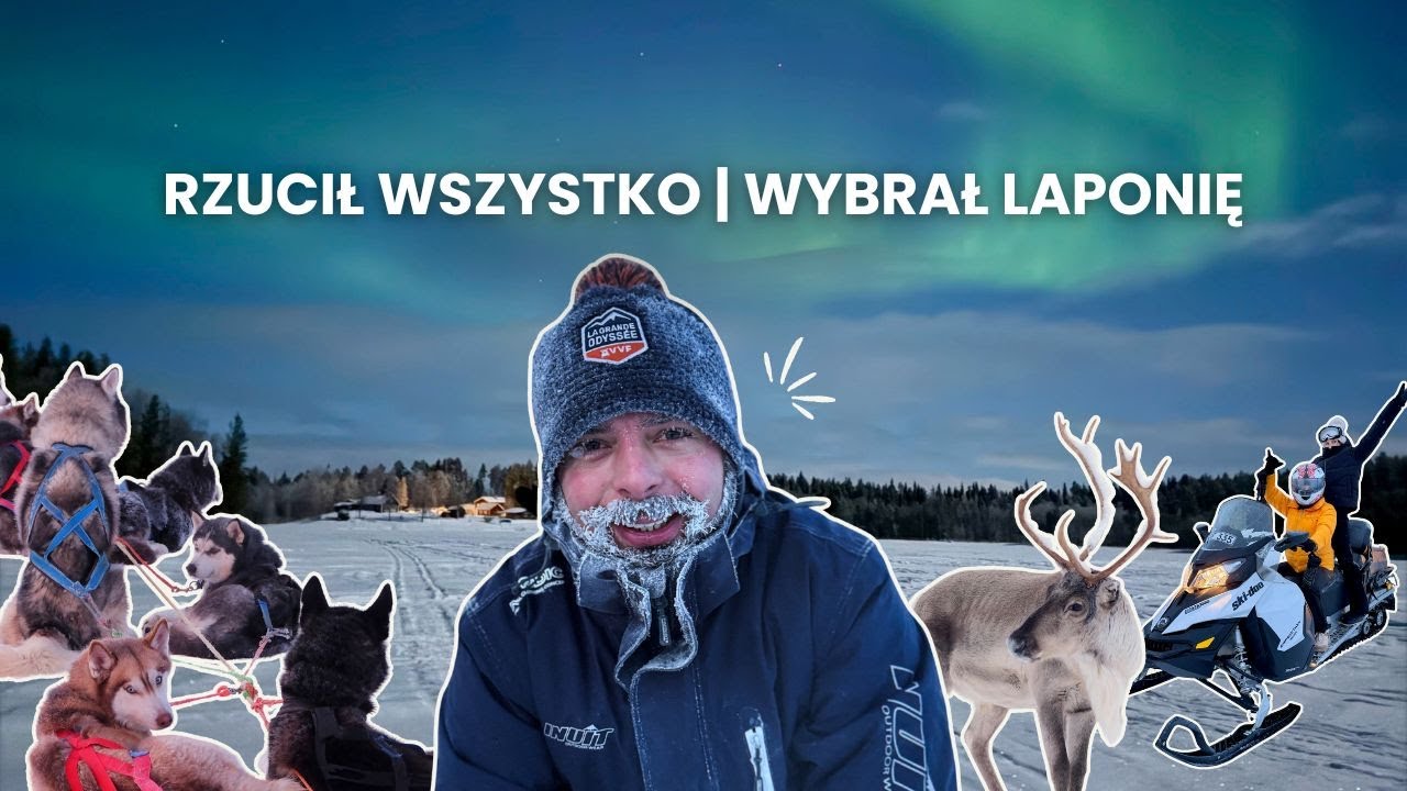 ❄️ Rzucił wszystko. Wybrał Laponię | Polak w Laponii