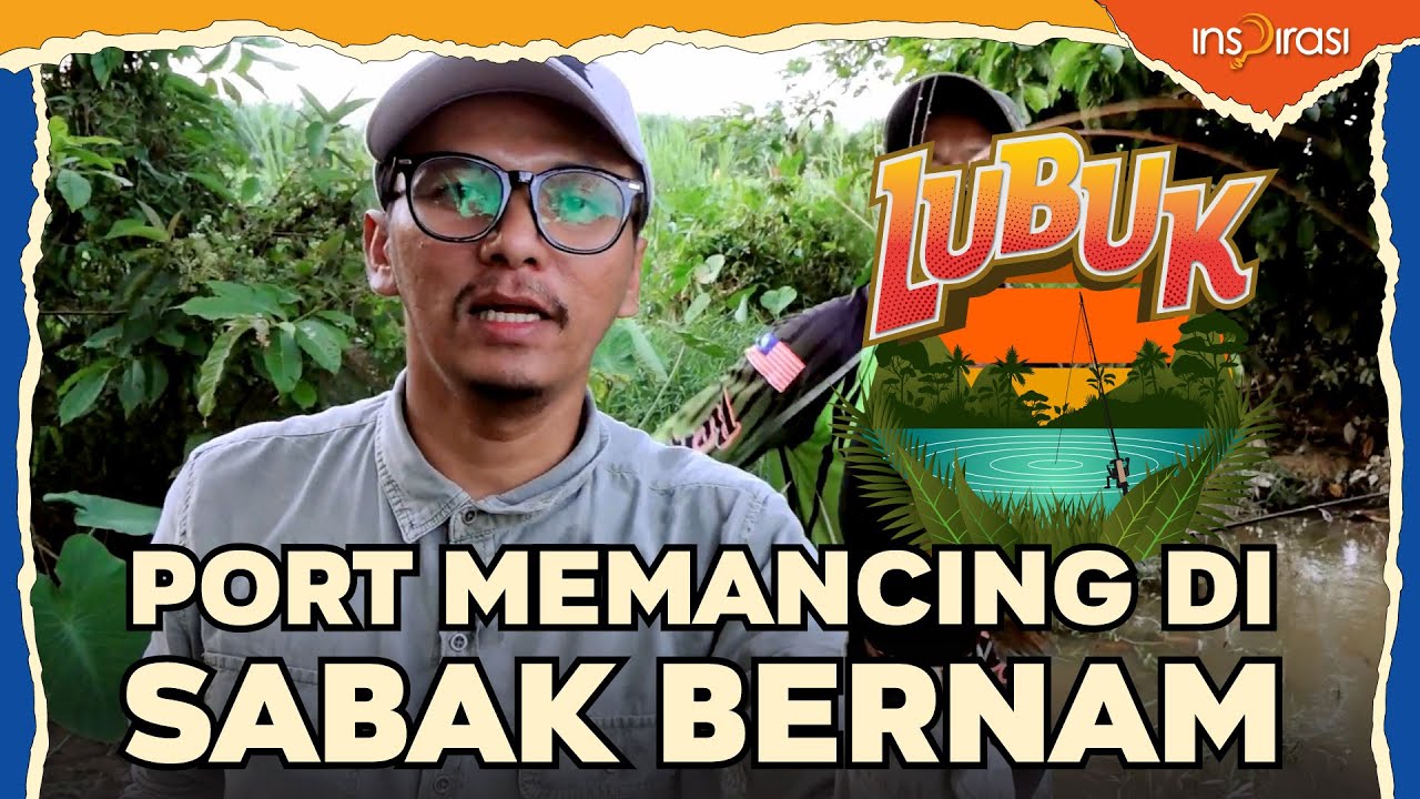 LUBUK - Port Memancing Di Sabak Bernam