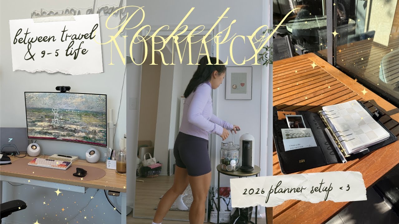you actually need routine life between travel & here's why + 2026 planner setup in progress