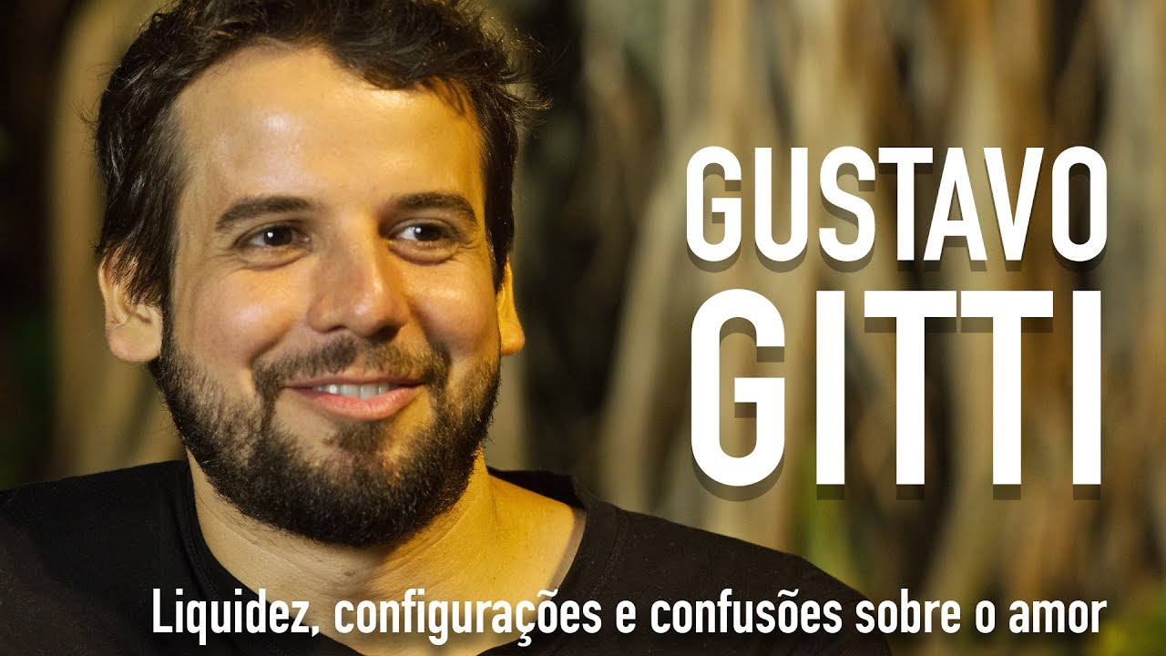 Recalculando Rotas - Gustavo Gitti: Liquidez, configurações e confusões sobre o amor