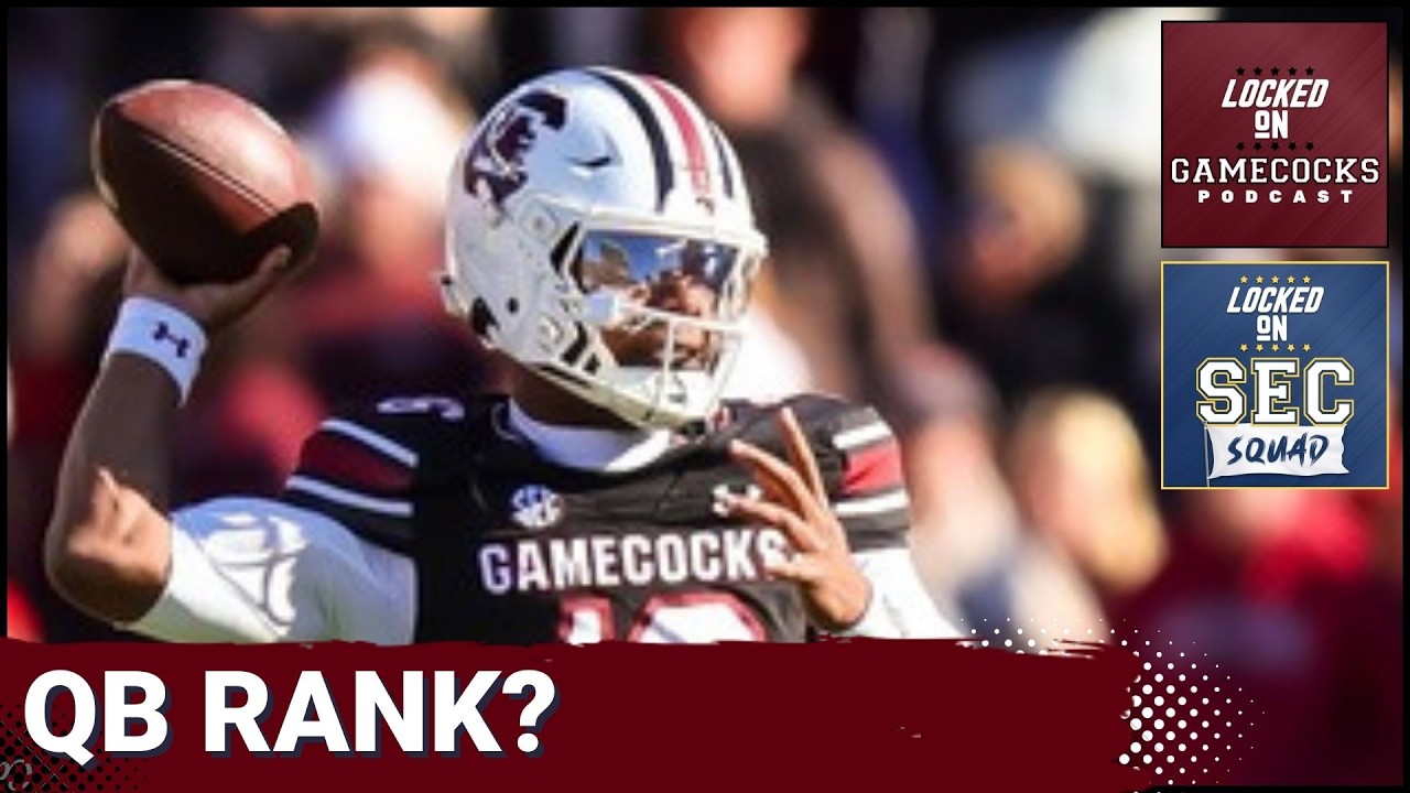 SEC SQUAD - The SEC is LOADED at Quarterback | How South Carolina stacks up