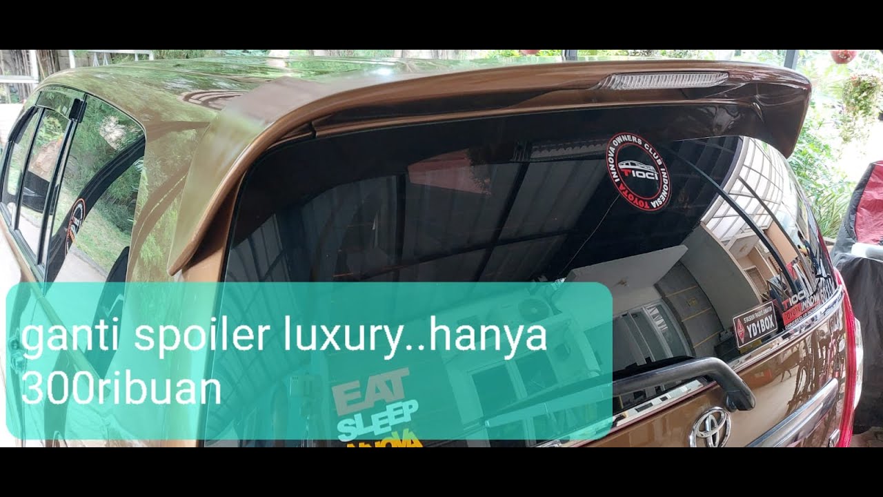 INNOVA thn 2005, Ganti spoiler model Luxury hanya 300ribuan