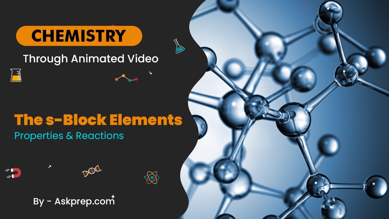The s-Block Elements Alkali & Alkaline Earth Metals – Properties & Reactions | NEET & JEE | AskPrep