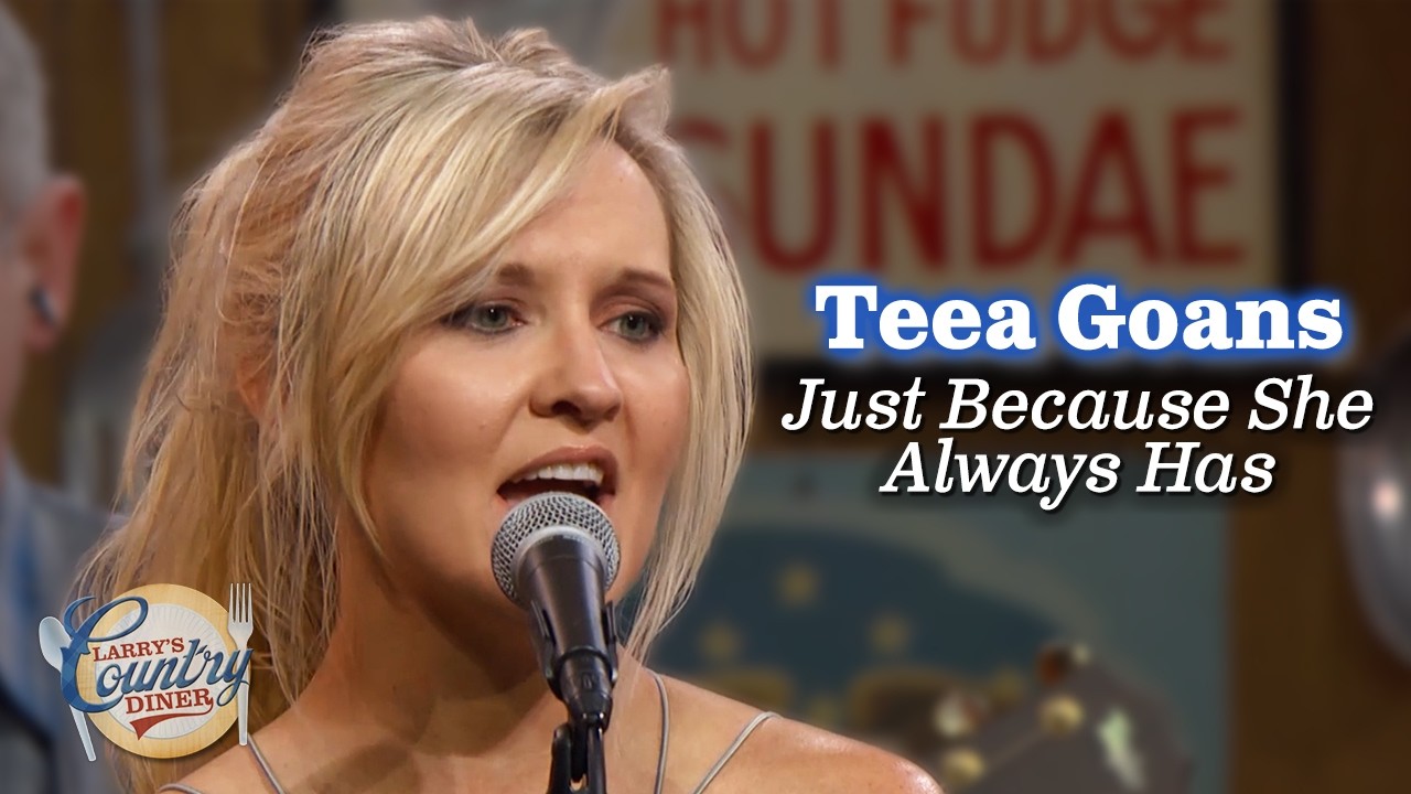 TEEA GOANS sings JUST BECAUSE SHE ALWAYS HAS live on LARRY'S COUNTRY DINER!