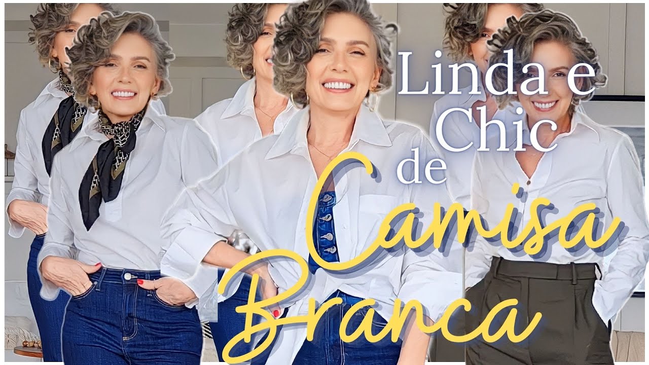 COMO FICAR ESTILOSA COM CAMISA BRANCA