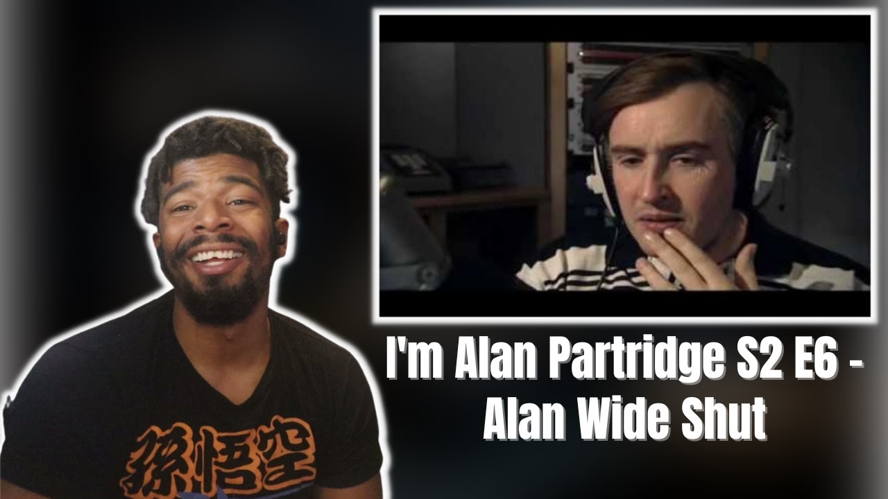 AMERICAN REACTS TO I'm Alan Partridge S2 E6 - Alan Wide Shut