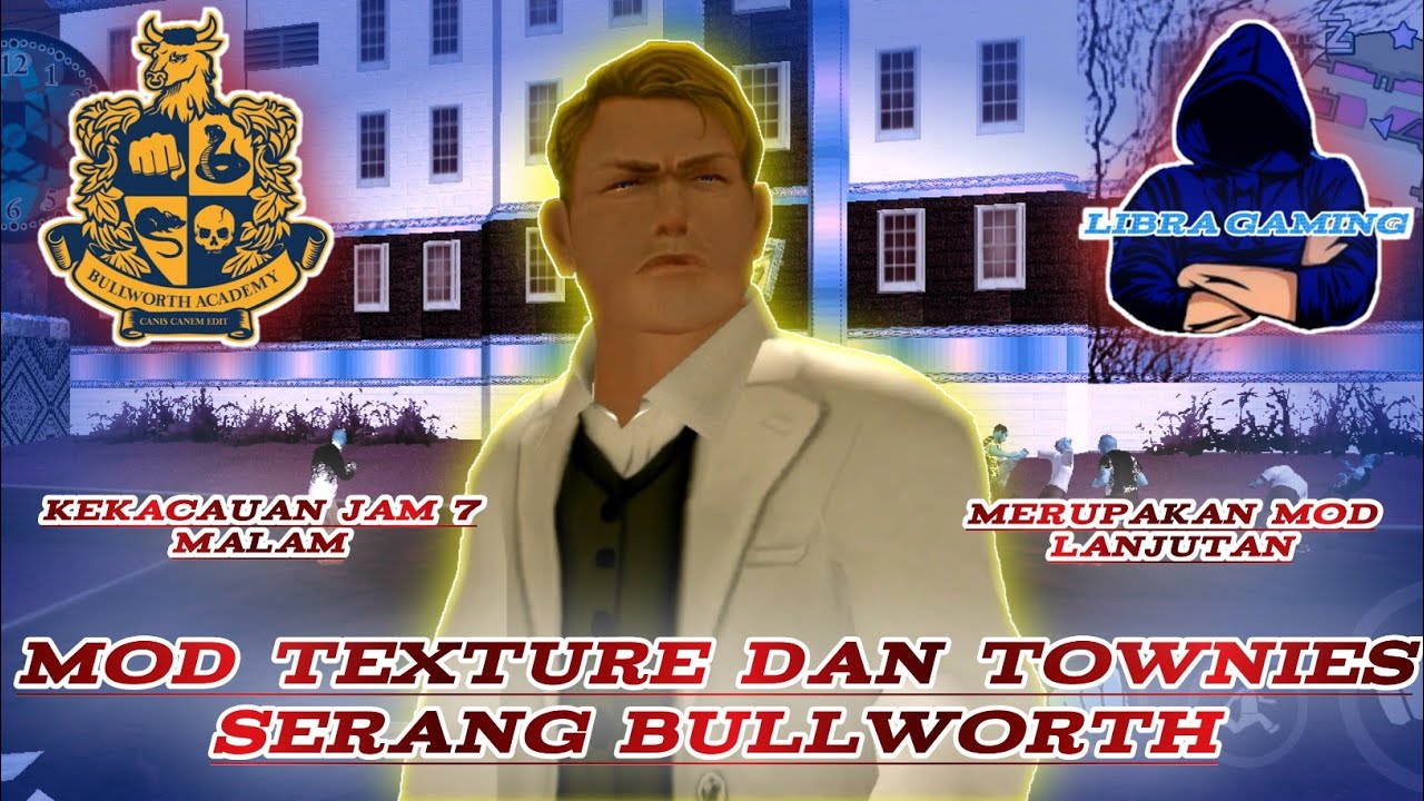BULLY AE : Mod texture dan townies serang bullworth. #Bully