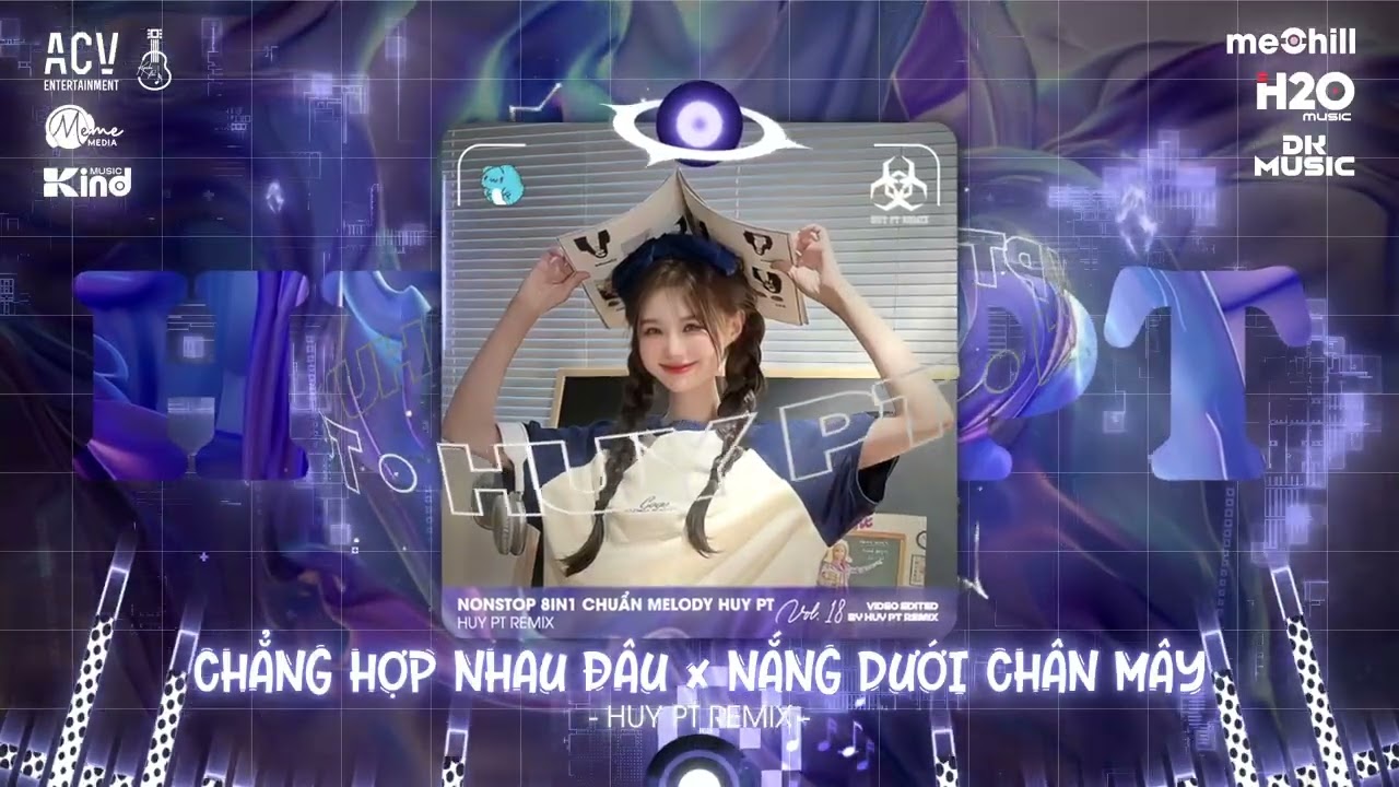 Chẳng Hợp Nhau Đâu x Nắng Dưới Chân Mây (HUYPT REMIX)🎼Nhạc Chuẩn Melody Huy PT TikTok 2025