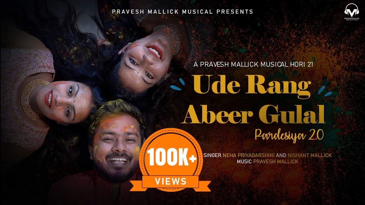 Pardesiya2 || Ude Rang Abeer Gulal || Pravesh Mallick || Neha Priyadarshini ||  Nishant Mallick