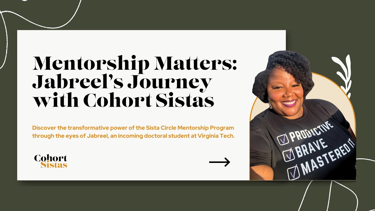 Mentorship Matters: Jabreel’s Journey with Cohort Sistas