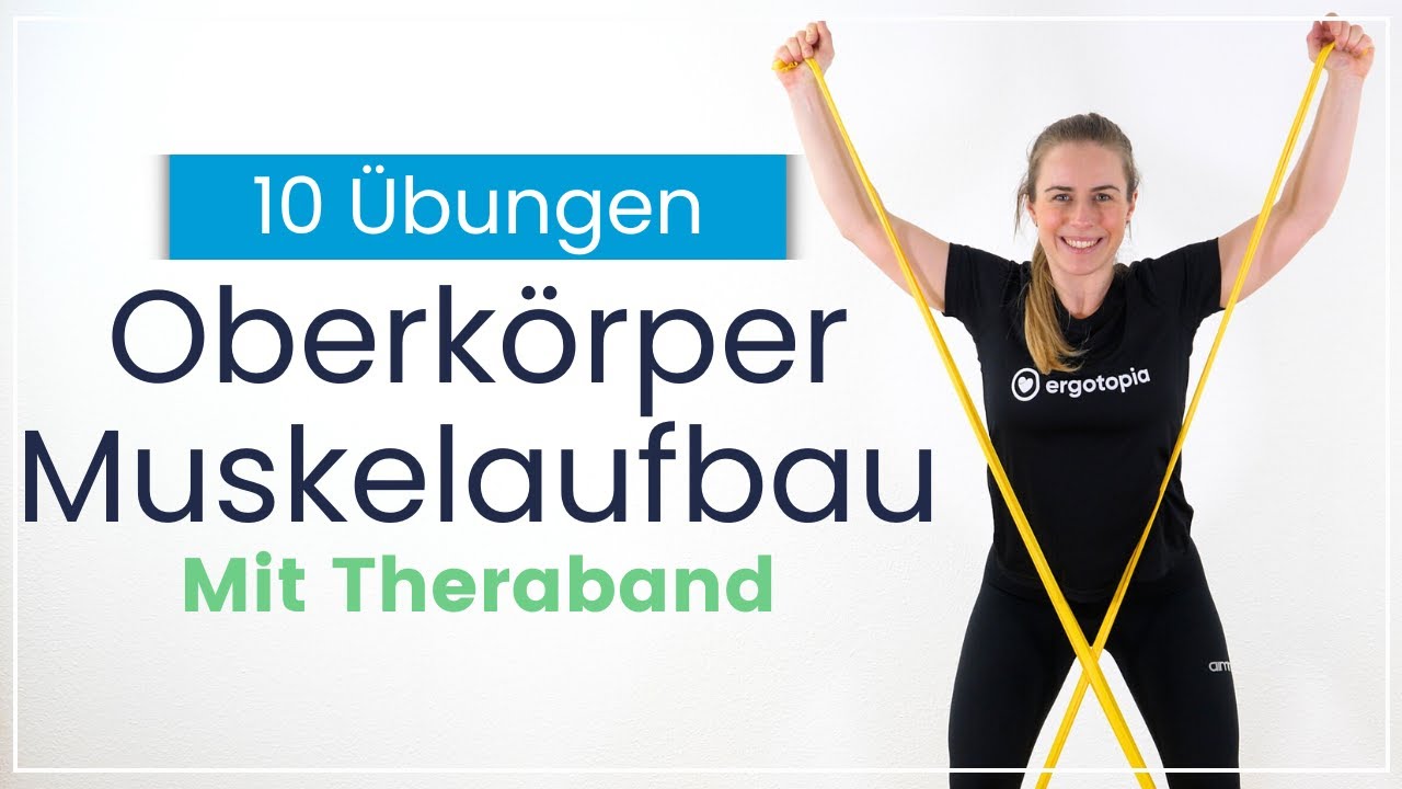 Oberkörper Workout mit Theraband - Die 10 besten Übungen für den Muskelaufbau