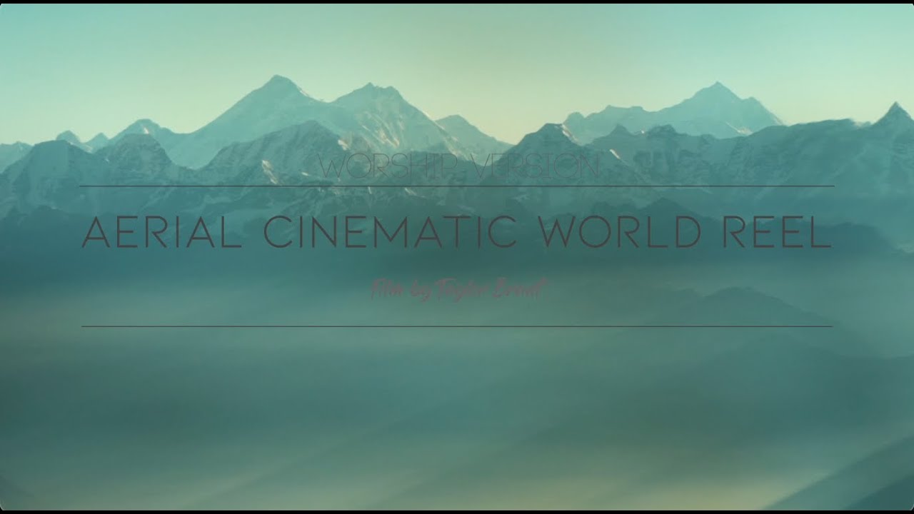 AERIAL WORLD CINEMATIC (WORSHIP VERSION) 4K