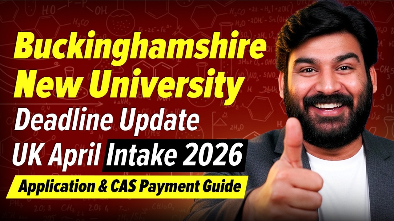 Buckinghamshire New University Deadline Update | April 2026 Intake | Application & CAS Payment Guide