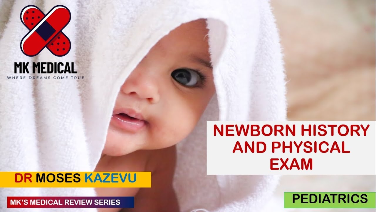 History and Physical examination of the newborn