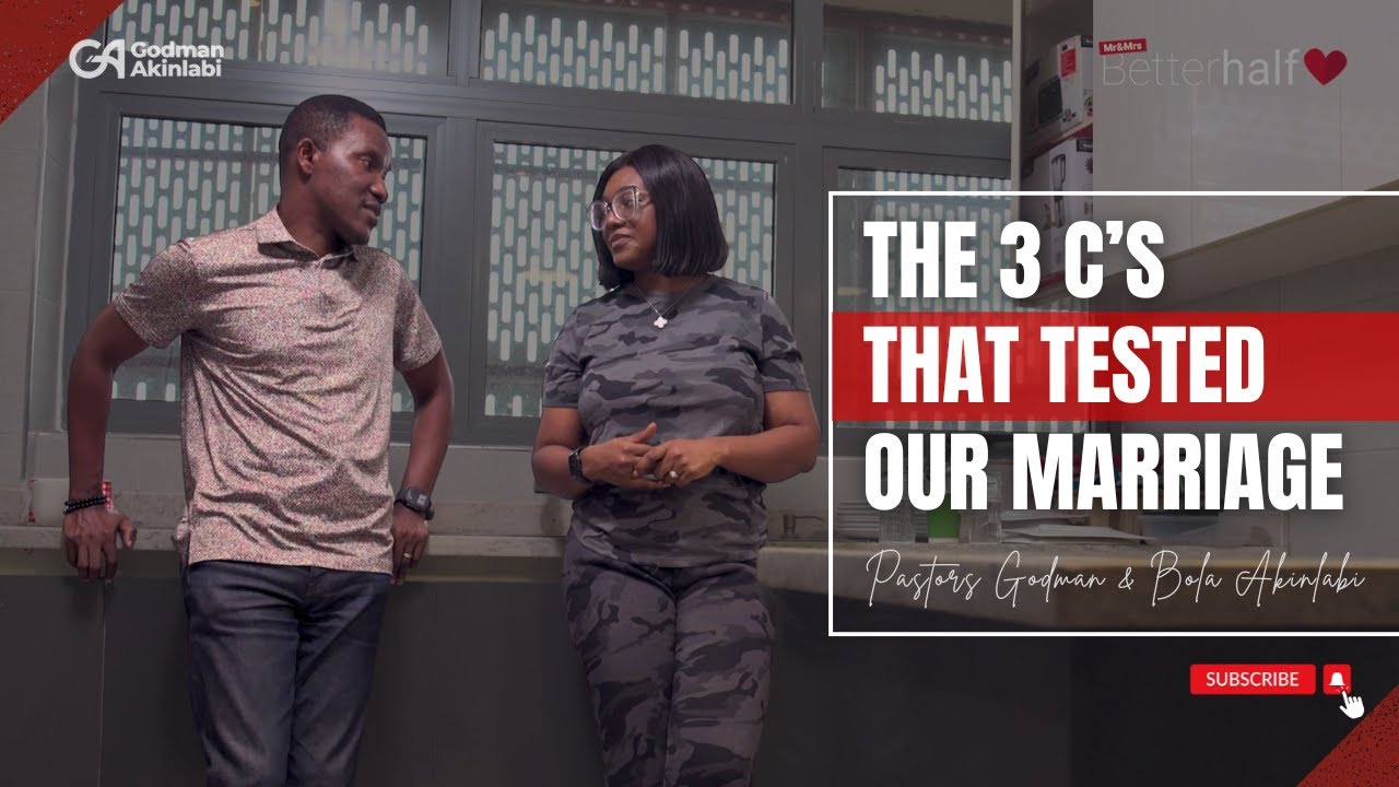The Three C’s That Tested Our Marriage | Pastors Godman & Bola Akinlabi | #MrMrsBetterHalf Podcast