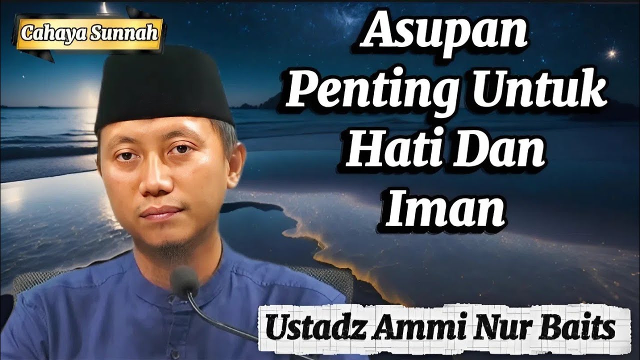 Rahasia Kuatnya Batin Seorang Muslim Ustadz Ammi Nur Baits