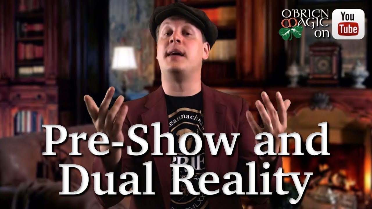 Pre-Show Work and Dual Reality! | Advice for Magicians