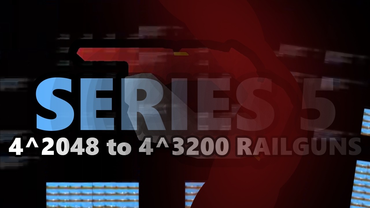 WAR 4 Railgun - SERIES 5 (4^2048 to 4^3200)