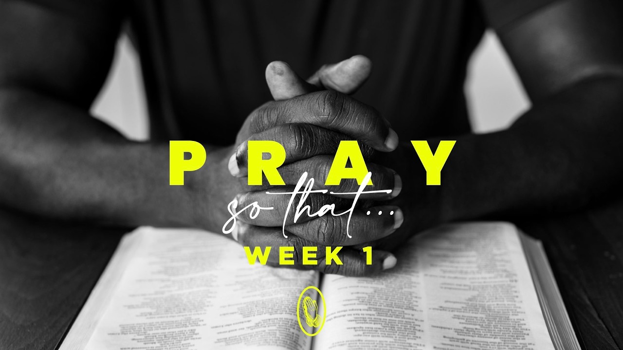 Pray So That - Week 1 | Debbie Austwick