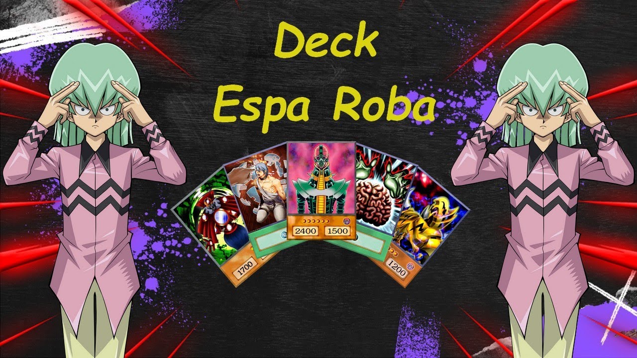 LE DECK DE ESPA ROBA !!! (format rétro/anime)