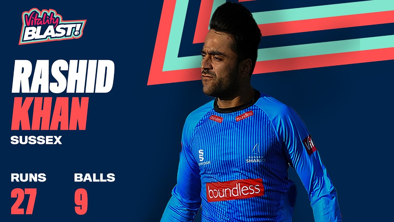 Rashid Khan POWER HITTING With The BAT | 27 Runs Off 9 Ball | Vitality Blast 2021