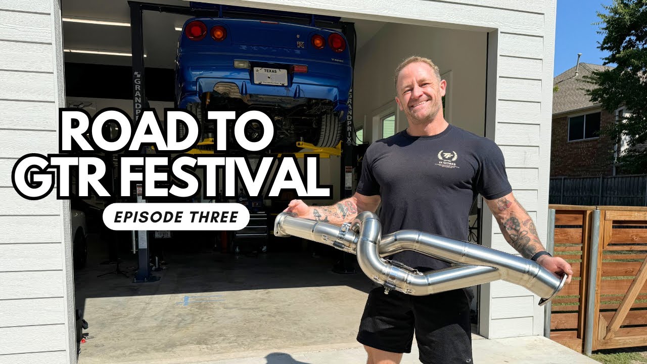 ROAD TO GTR FESTIVAL | EPISODE 3 | R34 TITANIUM DOWNPIPE