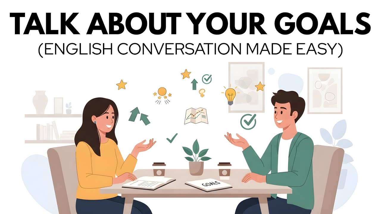 How to Talk About Your Goals in English | Easy Conversation | A1 English Listening | English Podcast