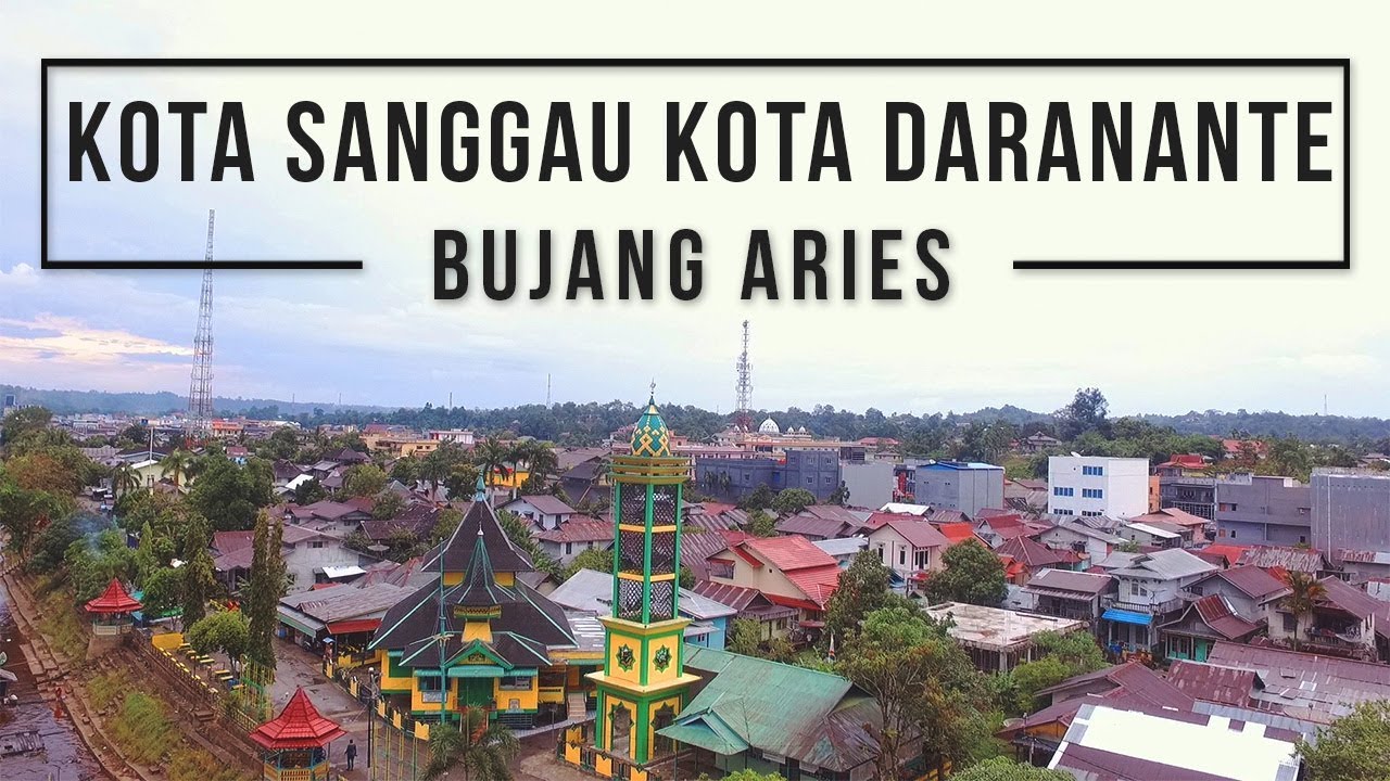 Kota Sanggau Kota Daranante - Bujang Aries (official Music Video)