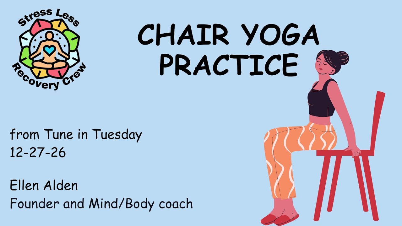 Chair Yoga Practice- 30 minutes